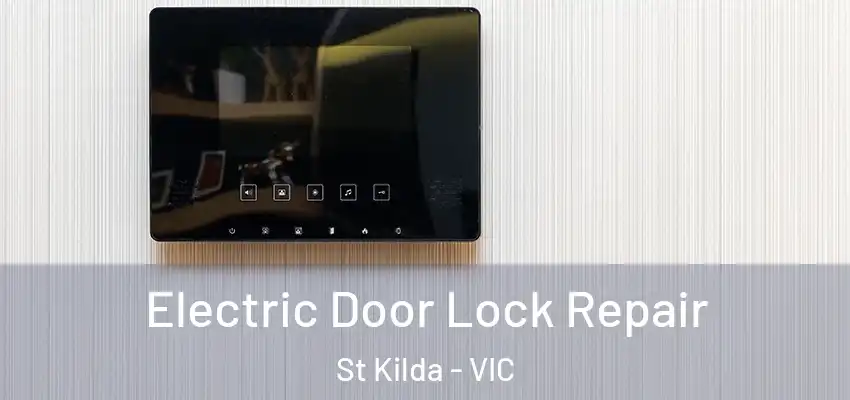 Electric Door Lock Repair St Kilda - VIC