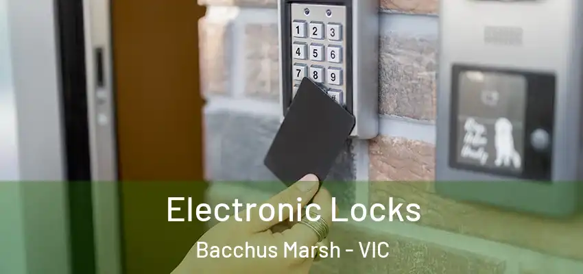 Electronic Locks Bacchus Marsh - VIC
