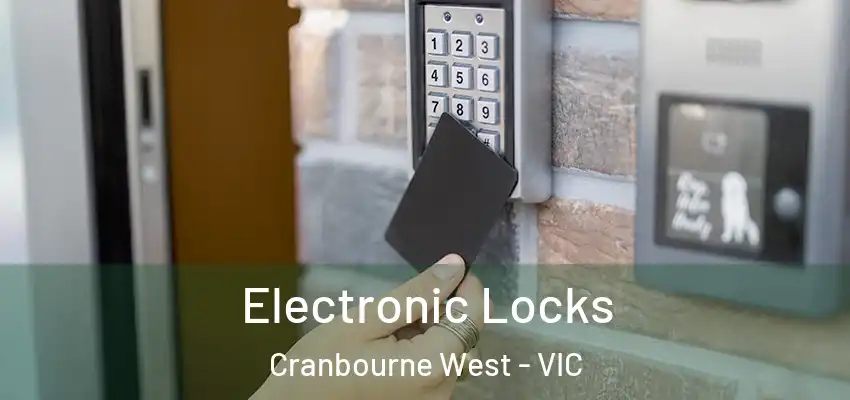 Electronic Locks Cranbourne West - VIC