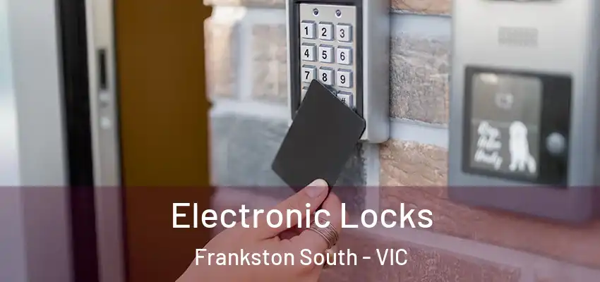 Electronic Locks Frankston South - VIC