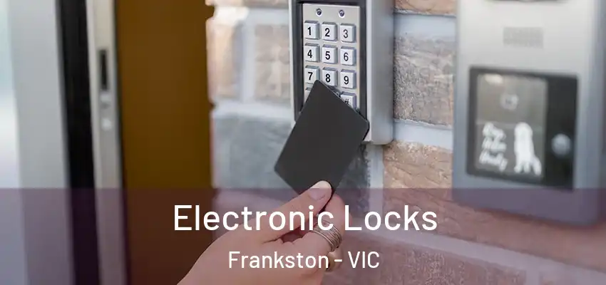  Electronic Locks Frankston - VIC
