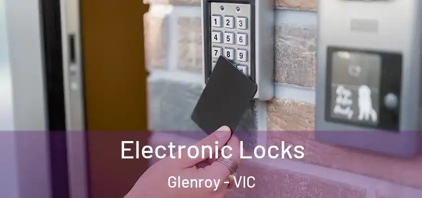  Electronic Locks Glenroy - VIC