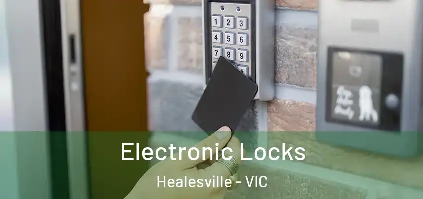  Electronic Locks Healesville - VIC