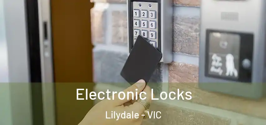 Electronic Locks Lilydale - VIC