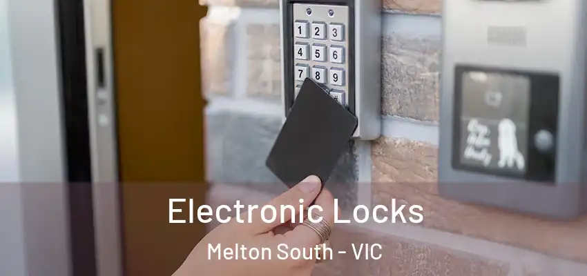 Electronic Locks Melton South - VIC
