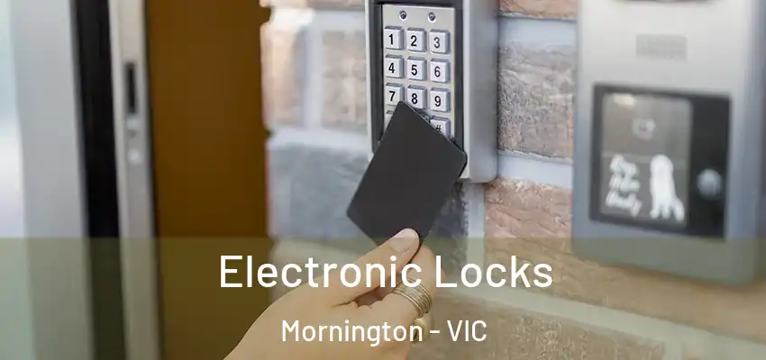 Electronic Locks Mornington - VIC