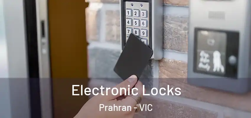 Electronic Locks Prahran - VIC