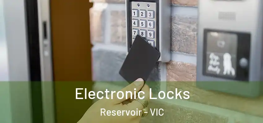  Electronic Locks Reservoir - VIC
