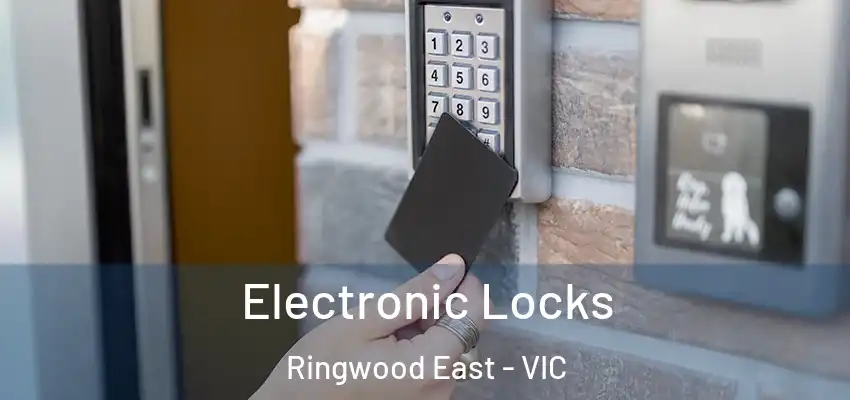 Electronic Locks Ringwood East - VIC