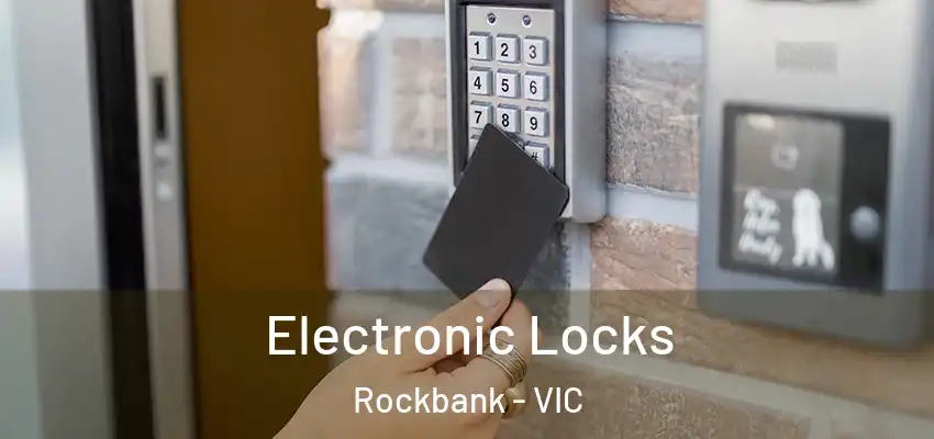 Electronic Locks Rockbank - VIC