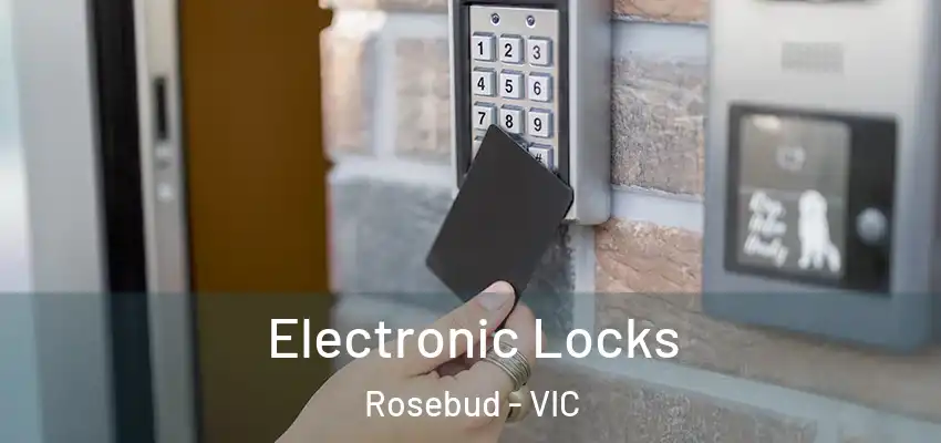 Electronic Locks Rosebud - VIC