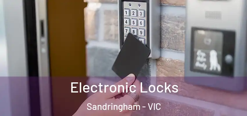 Electronic Locks Sandringham - VIC