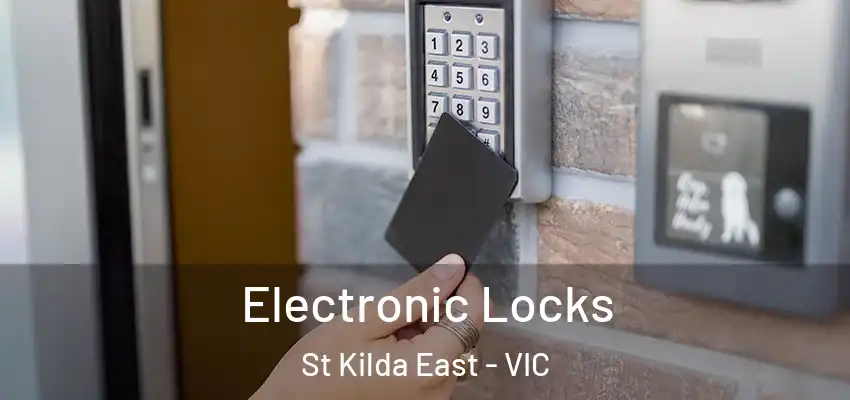 Electronic Locks St Kilda East - VIC