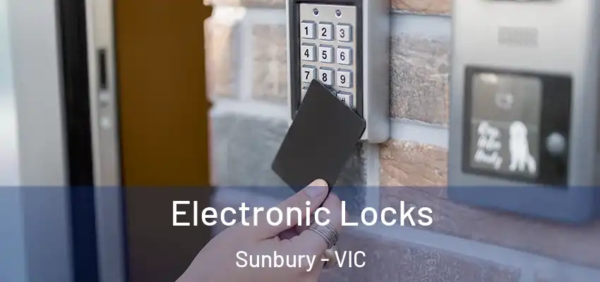 Electronic Locks Sunbury - VIC