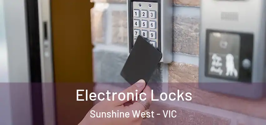  Electronic Locks Sunshine West - VIC