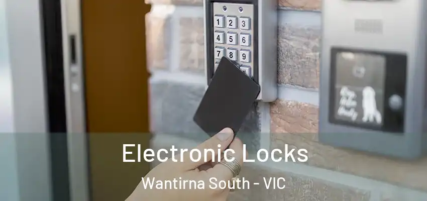 Electronic Locks Wantirna South - VIC