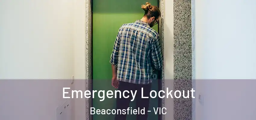  Emergency Lockout Beaconsfield - VIC