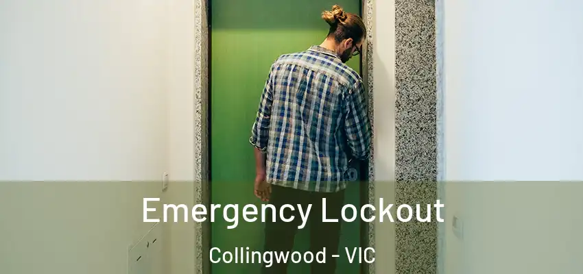  Emergency Lockout Collingwood - VIC
