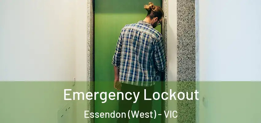  Emergency Lockout Essendon (West) - VIC