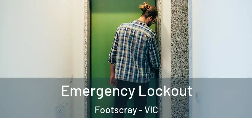  Emergency Lockout Footscray - VIC