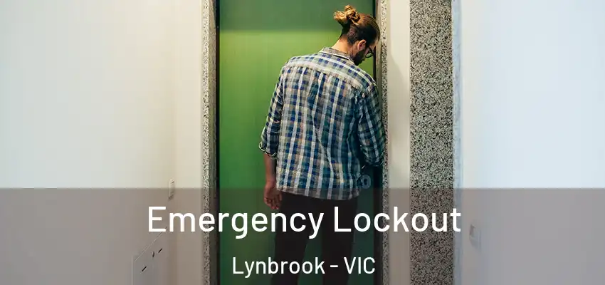 Emergency Lockout Lynbrook - VIC