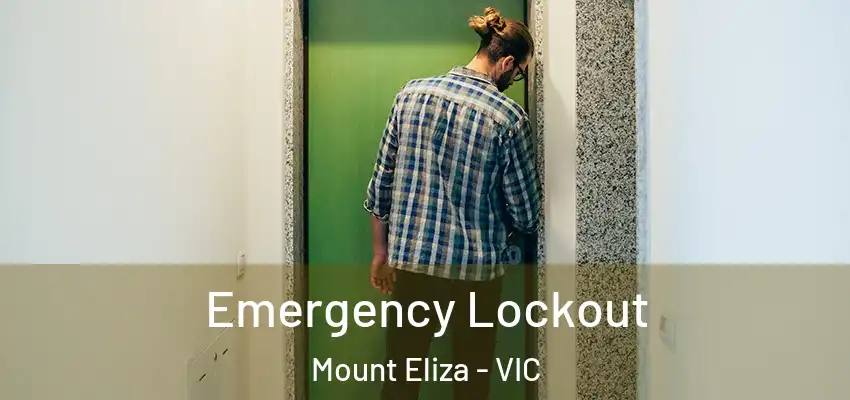 Emergency Lockout Mount Eliza - VIC