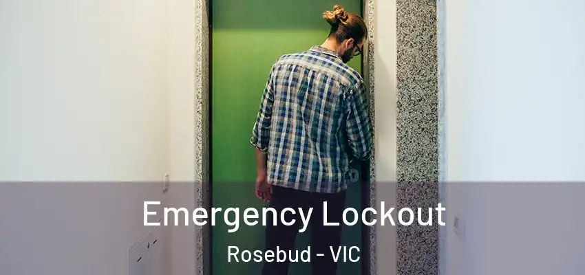 Emergency Lockout Rosebud - VIC