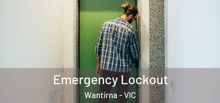 Emergency Lockout Wantirna - VIC
