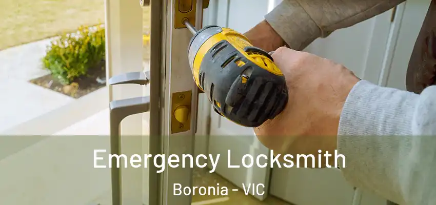 Emergency Locksmith Boronia - VIC