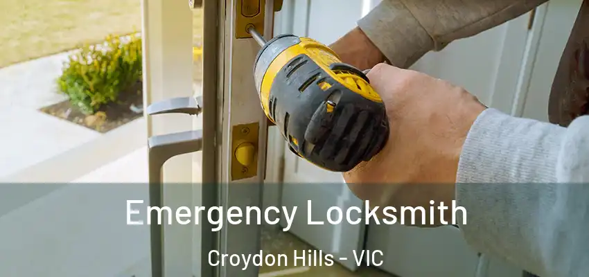 Emergency Locksmith Croydon Hills - VIC