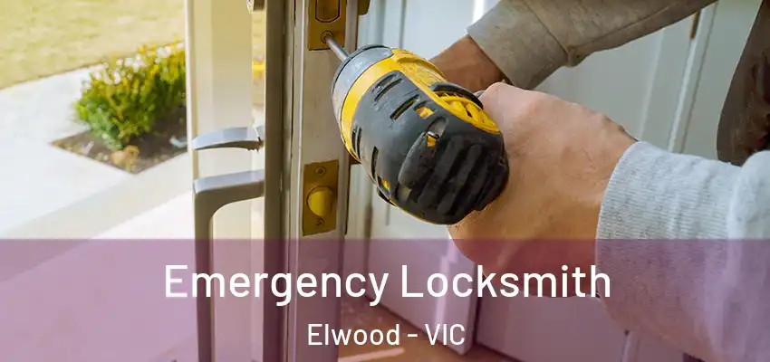 Emergency Locksmith Elwood - VIC