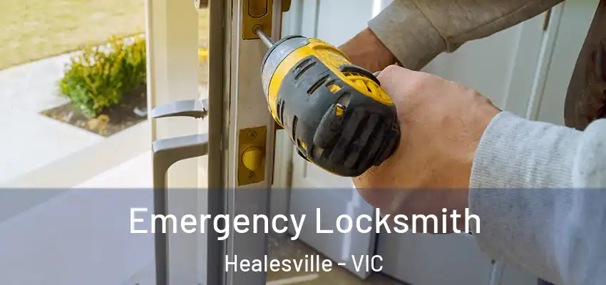 Emergency Locksmith Healesville - VIC