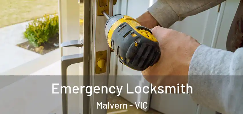  Emergency Locksmith Malvern - VIC