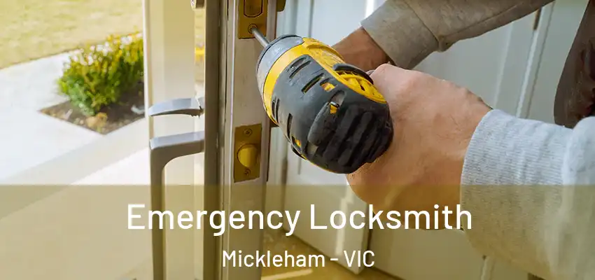 Emergency Locksmith Mickleham - VIC