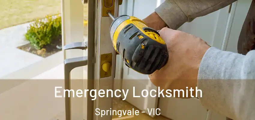 Emergency Locksmith Springvale - VIC