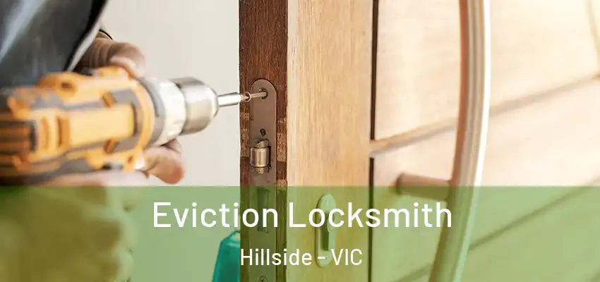 Eviction Locksmith Hillside - VIC