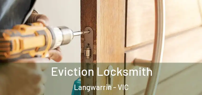 Eviction Locksmith Langwarrin - VIC