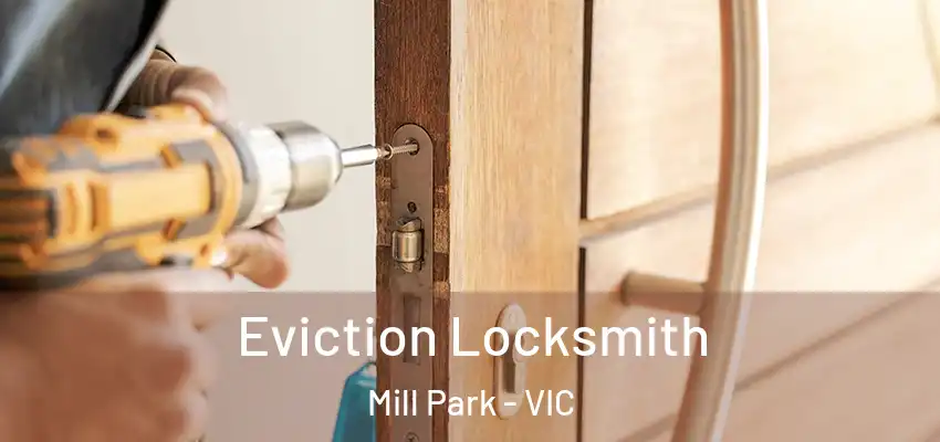 Eviction Locksmith Mill Park - VIC