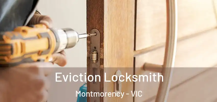 Eviction Locksmith Montmorency - VIC