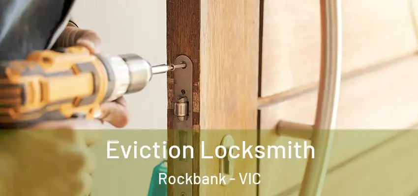 Eviction Locksmith Rockbank - VIC