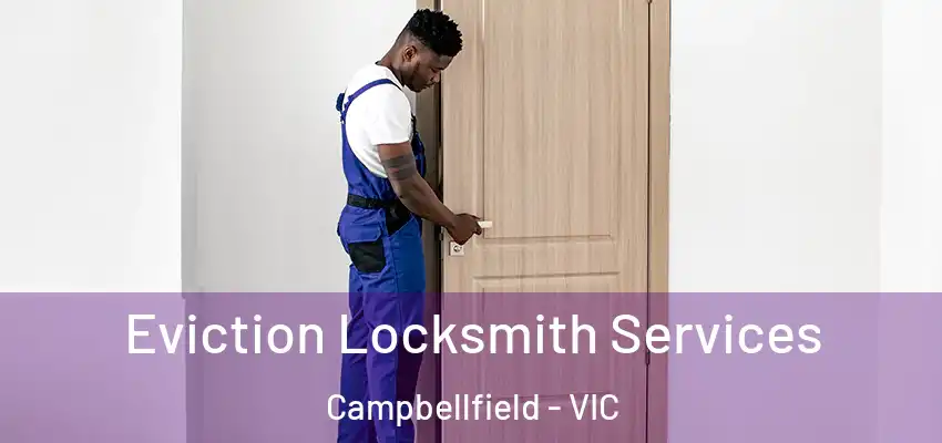 Eviction Locksmith Services Campbellfield - VIC