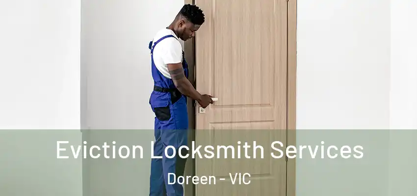 Eviction Locksmith Services Doreen - VIC