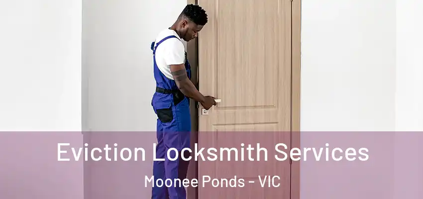  Eviction Locksmith Services Moonee Ponds - VIC