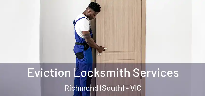 Eviction Locksmith Services Richmond (South) - VIC