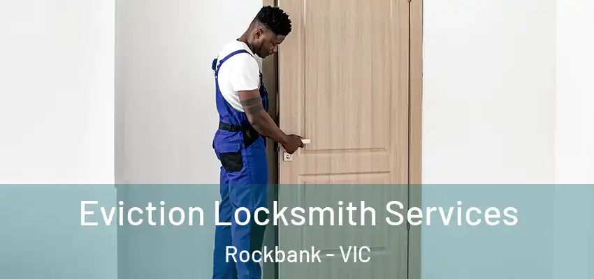 Eviction Locksmith Services Rockbank - VIC