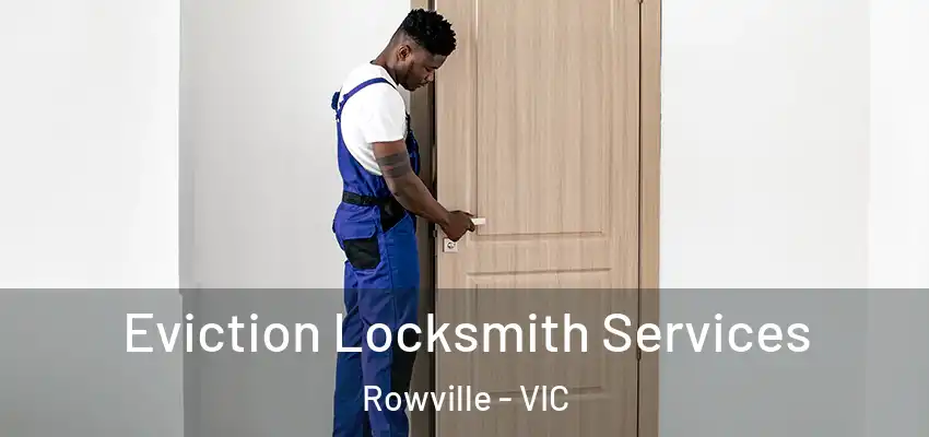 Eviction Locksmith Services Rowville - VIC