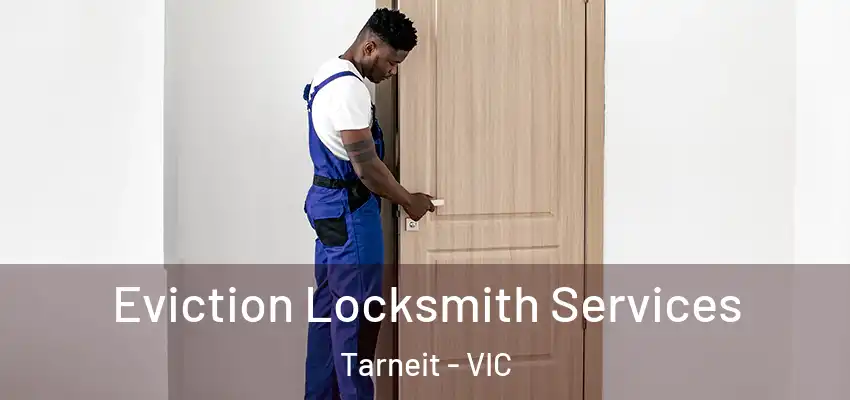 Eviction Locksmith Services Tarneit - VIC