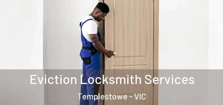  Eviction Locksmith Services Templestowe - VIC