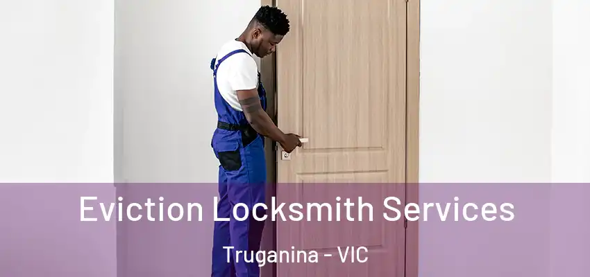 Eviction Locksmith Services Truganina - VIC