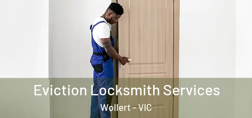  Eviction Locksmith Services Wollert - VIC